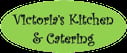 Victoria's Kitchen & Catering